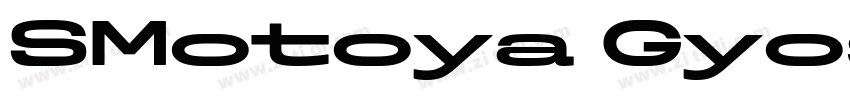 SMotoya Gyosyo Std W字体转换